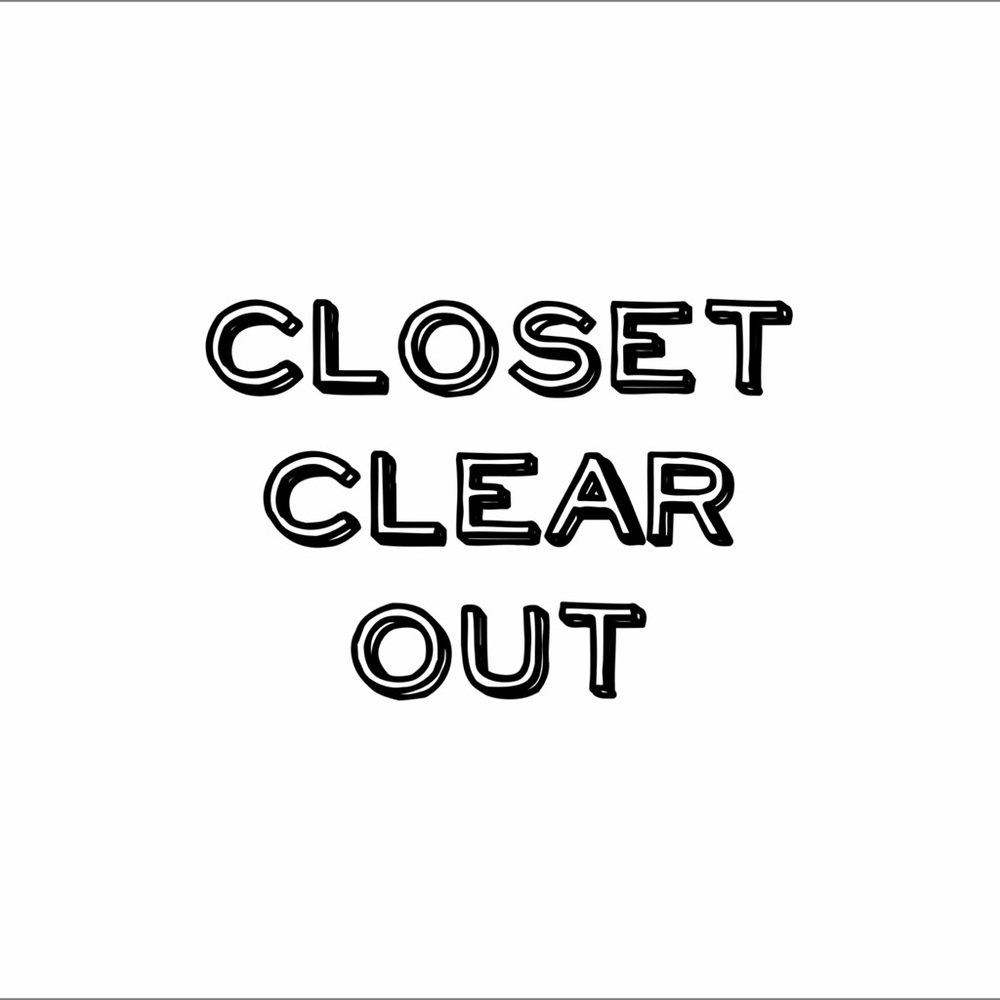 CLOSET CLEAR OUT